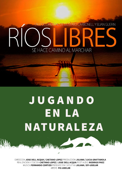 Ríos libres / Jugando en la naturaleza